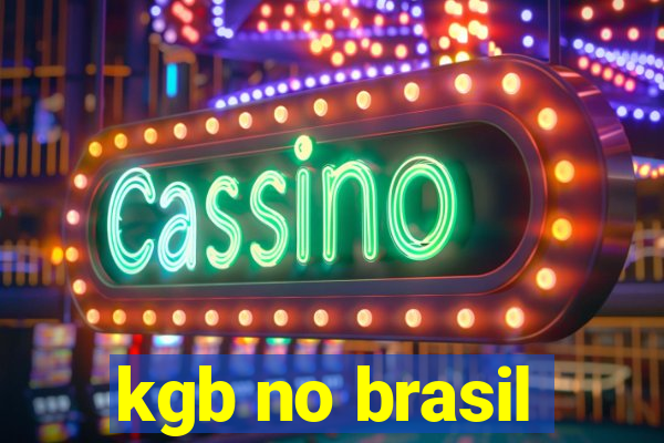 kgb no brasil